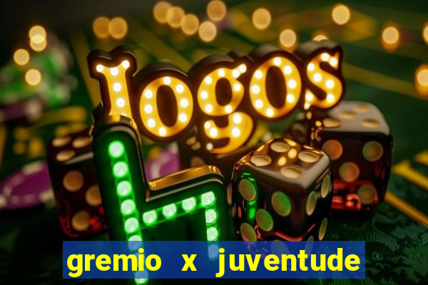 gremio x juventude ao vivo